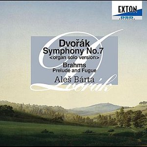 Dvorak: Symphony No.7<Organ Solo ver.> - Brahms: Prelude and Fugue