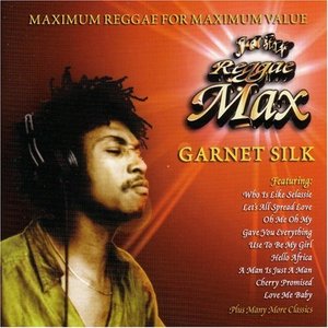 Reggae Max: Garnett Silk