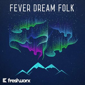 Fever Dream Folk