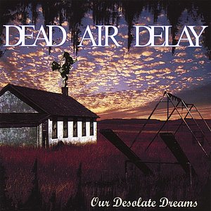 Our Desolate Dreams