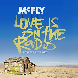 Love Is On The Radio (Hopeful Live Mix)