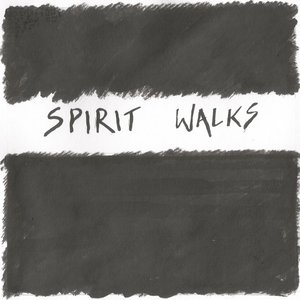 Spirit Walks - EP