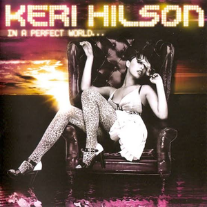 Keri Hilson Ft. Akon - In A Perfect World... Ǿ�丽世畜 - Zortam Music