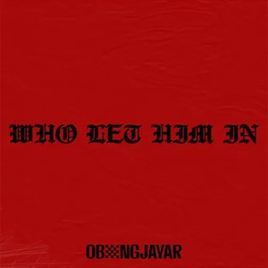 Who Let Him In - Single