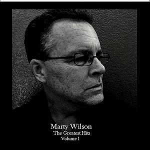 The Greatest Hits of Marty Wilson, Vol. I