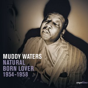 Saga Blues: Natural Born Lover 1954-1958