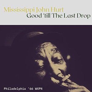Good 'till The Last Drop (Live Philadelphia '66)
