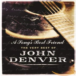 A Song's Best Friend: The Very Best of John Denver