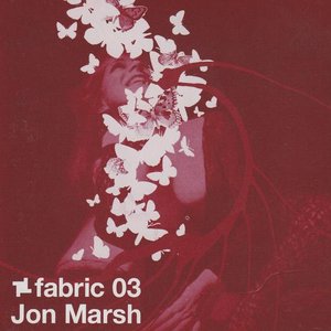 Fabric 03: Jon Marsh