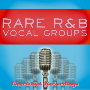 Rare R&B Vocal Groups