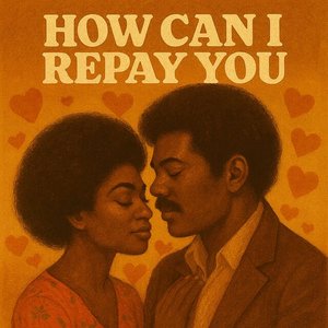 How Can I Repay You