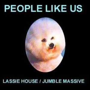 Lassie House / Jumble Massive