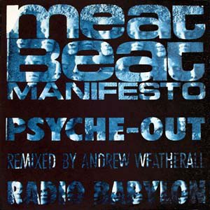 Psyche Out (Remixed By Andrew Weatherall) / Radio Babylon