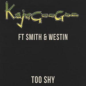 Too Shy (Ft Smith & Westin)