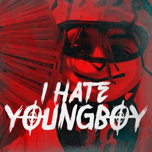 I Hate YoungBoy - Single