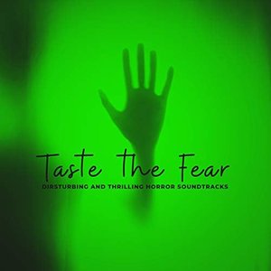Taste the Fear: Dirsturbing and Thrilling Horror Soundtracks