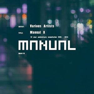 Manual X (10 Year Anniversary Compilation 2005 - 2015)