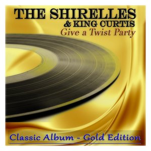 Give a Twist Party (feat. King Curtis) [Classic Album - Gold Edition]