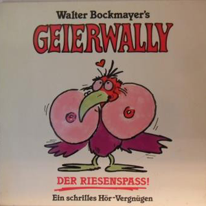 Walter Bockmayers GEIERWALLY