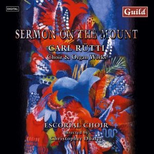 Rütti: Sermon on the Mount - Choir & Organ Works