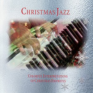 Christmas Jazz - Colourful Interpretations Of Christmas Favorites