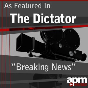 Breaking News (As Featured In in The Dictator)