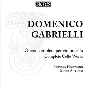 Gabrielli: Complete Cello Works