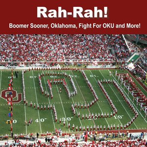 Rah-Rah! Boomer Sooner, Oklahoma, Fight For O.K.U. and More!