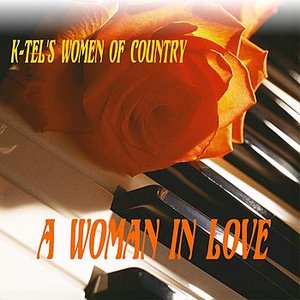 K-tel's Women Of Country - A Woman In Love