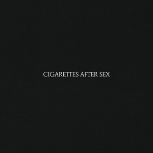 Cigarettes After Sex