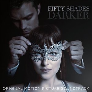 Danny Elfman - Fifty Shades Darker [Original Motion Picture Soundtrack] - Zortam Music
