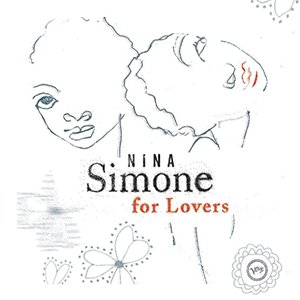 Nina Simone For Lovers (Deluxe Edition)