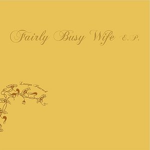 Fairly Busy Wife - EP