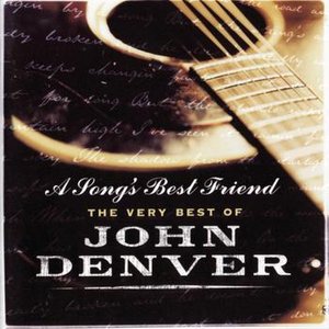 A Song's Best Friend - The Very Best Of John Denver
