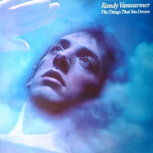 Randy VanWarmer albums and discography | Last.fm