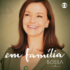 Em Família - Bossa