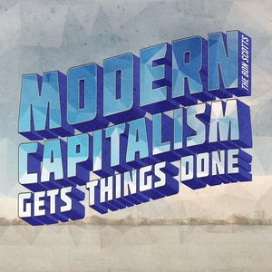 Modern Capitalism Gets Things Done