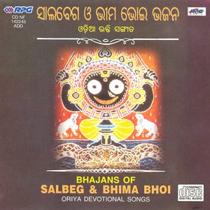 Bhajans Of Salbeg & Bhima Bhoi