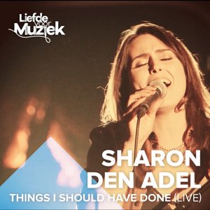 Things I Should Have Done (Uit Liefde Voor Muziek) (Live)