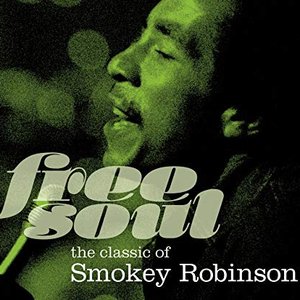 Free Soul. The Classic Of Smokey Robinson