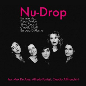 Nu-Drop (feat. Max De Aloe, Alfredo Ponissi, Claudio Allifranchini)