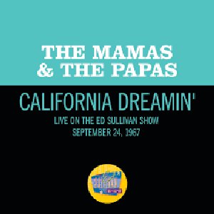 California Dreamin' (Live On The Ed Sullivan Show, September 24, 1967)