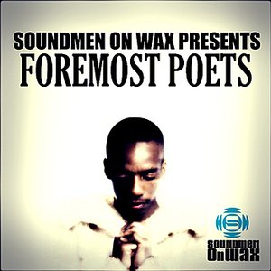 Soundmen On Wax Presents Foremost Poets