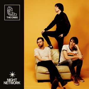 The Cribs - Night Network - Zortam Music