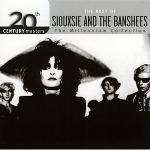 20th Century Masters: The Millennium Collection: The Best of Siouxsie and The Banshees