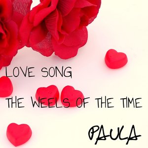 Love song / The weels of the time