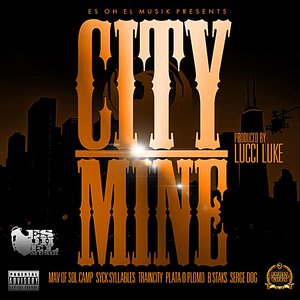 City Mine (feat. Plata O Plomo, Serge Dog, Syck Syllables, B Staks & Train City)