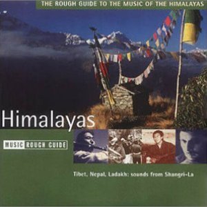 The Rough Guide to the Music of the Himalayas