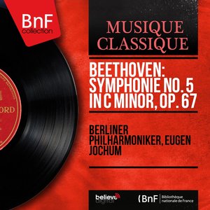 Beethoven: Symphonie No. 5 in C Minor, Op. 67 (Mono Version)