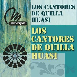 Los Cantores de Quilla Huasi